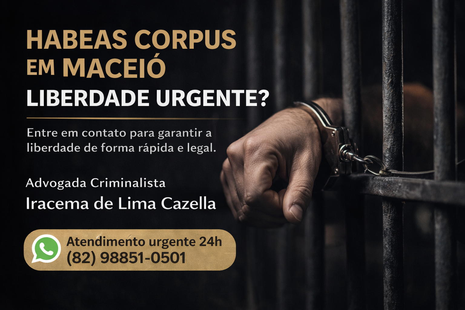 Habeas corpus e liberdade urgente em Maceió